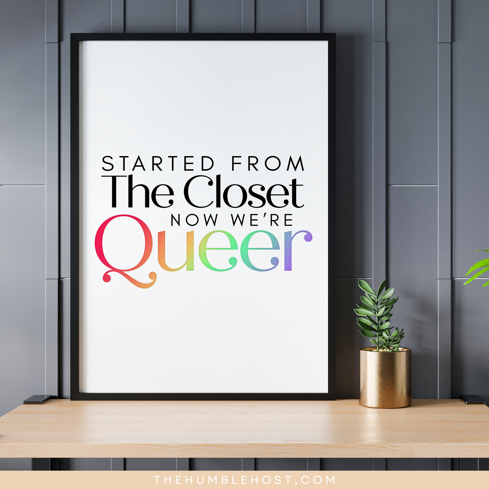 Printable Pride Pun Wall Art, Started From the Closet Now We&#39;re Queer, Pride Month Decor, LGBTQ+, Instant Download, Quote Sign, Rainbow