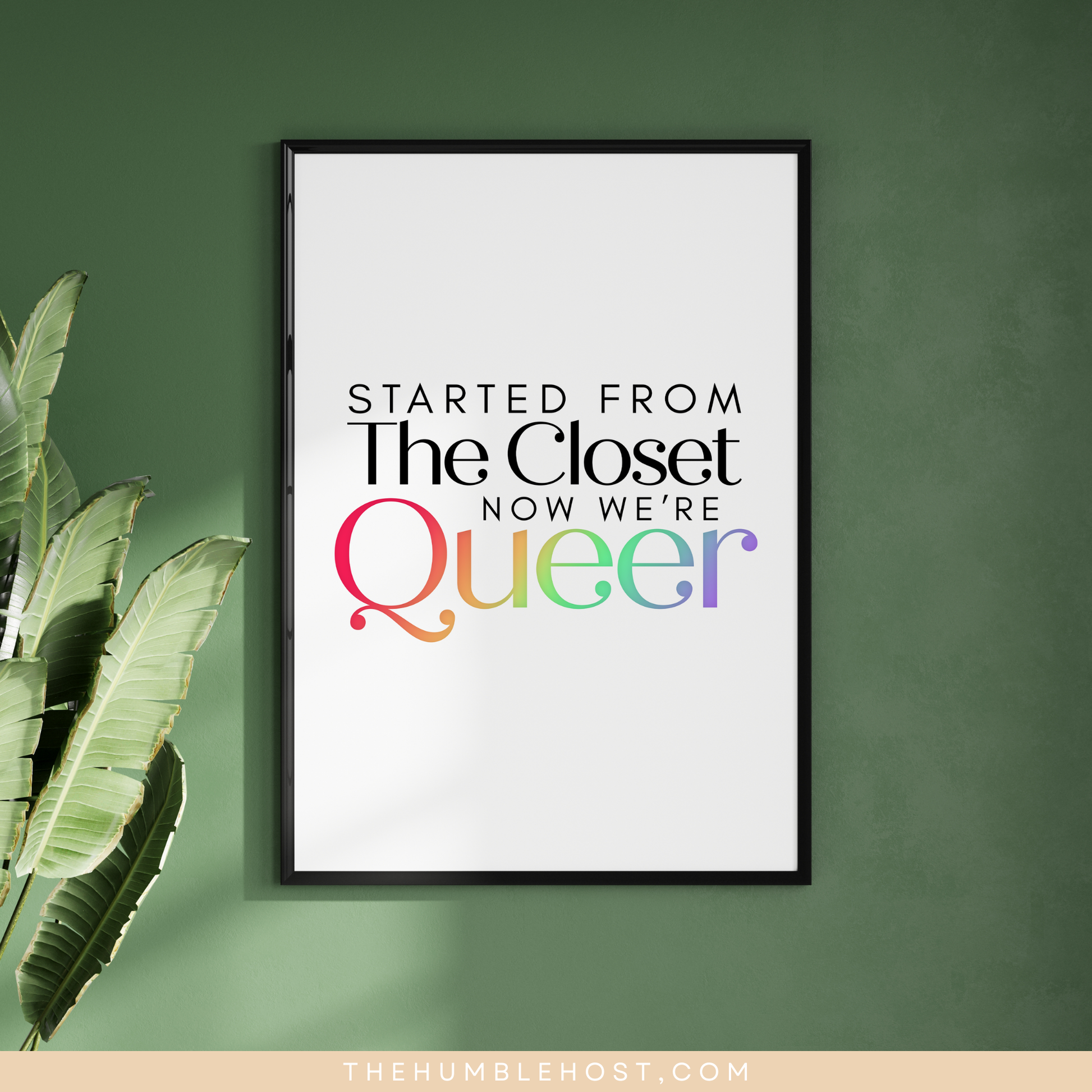 Printable Pride Pun Wall Art, Started From the Closet Now We&#39;re Queer, Pride Month Decor, LGBTQ+, Instant Download, Quote Sign, Rainbow