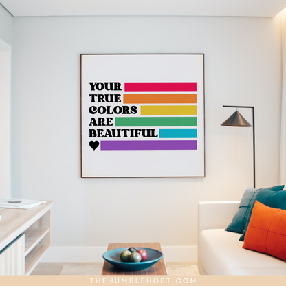 Subtle Pride Wall Art, Your True Colors Are Beautiful, Pride Month Decor, LGBTQ+, Queer, Rainbow, Printable Instant Download, Quote Sign